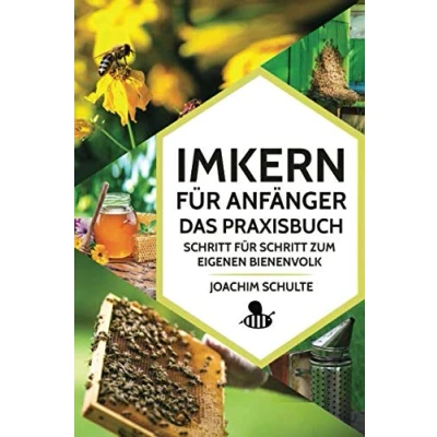 Abbildung von Imkern für Anfänger Das Praxisbuch: Schritt zum eigenen Bienenvolk