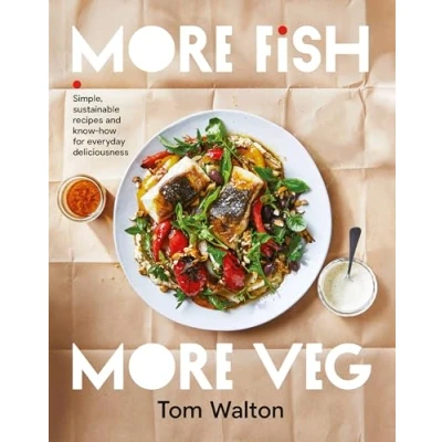 Abbildung von More Fish, Veg: Simple, sustainable recipes and know how for everyday delicious meals