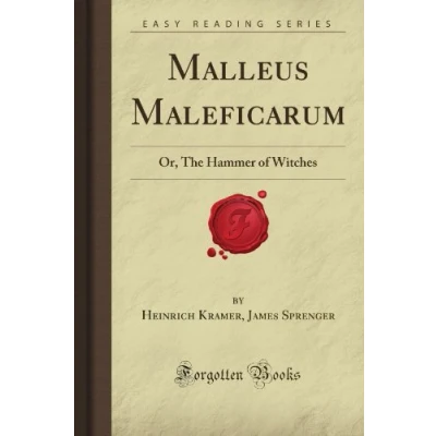 Abbildung von Malleus Maleficarum: Or, The Hammer of Witches (Forgotten Books)