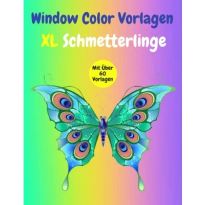 Abbildung von Window Color Vorlagen Schmetterlinge: Über 60 liebevoll gestaltete und abwechslungsreiche Schmetterlings motive Für Kinder ab 5 Jahren &amp; Erwachsene ... Mädchen Jungen ( )