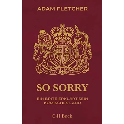 Abbildung von So sorry: Ein Brite erklärt sein komisches Land (Beck Paperback)