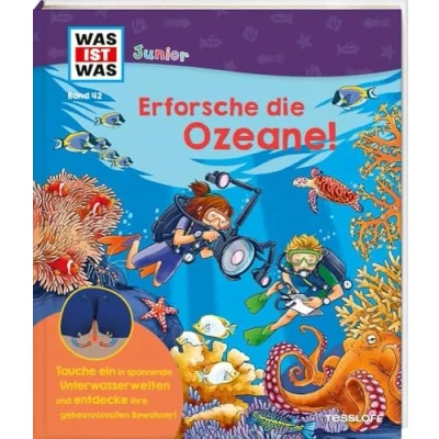 Abbildung von WAS IST Junior Band 42 Erforsche die Ozeane / An Bord eines Forschungsschiffes Korallen, Haie, Tiefsse, Schwarze Raucher uvm. Klappenbuch für ... Jahren (WAS Sachbuch, 42)