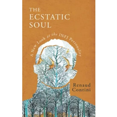 Abbildung von the Ecstatic Soul: A New Look at INFJ Personality