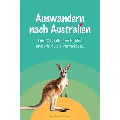 Abbildung von Auswandern nach Australien: Die 10 häufigsten Fehler und wie du sie vermeidest