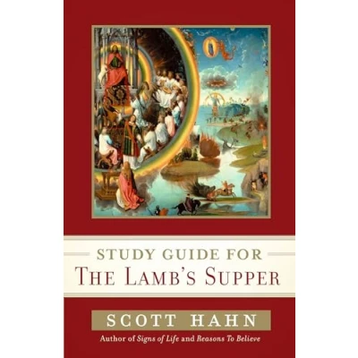Abbildung von Scott Hahn&#039;s Study Guide for The Lamb&#039; s Supper
