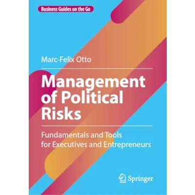 Abbildung von Management of Political Risks: Fundamentals and Tools for Executives Entrepreneurs (Business Guides on the Go)
