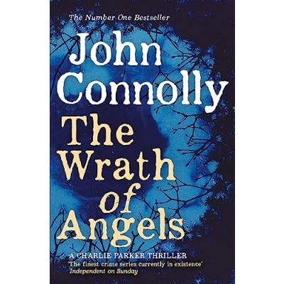 Abbildung von the Wrath of Angels: Private Investigator Charlie Parker hunts evil in eleventh book globally bestselling series (Charlie Thriller)