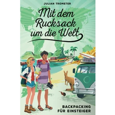 Abbildung von Mit dem Rucksack um die Welt: Backpacking für Einsteiger