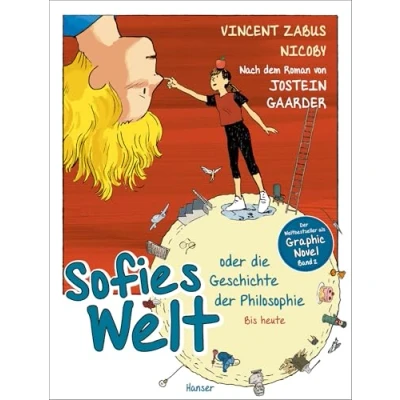 Abbildung von Sofies Welt oder die Geschichte der Philosophie Bis heute: Nach dem Roman von Jostein Gaarder