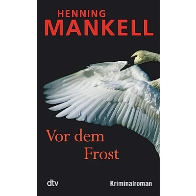 Abbildung von Vor dem Frost: Kurt Wallanders 10. Fall: Kriminalroman (Kurt Wallander Reihe, Band 10)