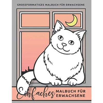 Abbildung von Einfaches Malbuch für Erwachsene: Großformatiges (Anfänger, Senioren, Demenzbegleiter, Alzheimer und Parkinson Patienten)