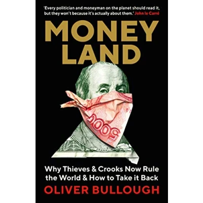 Abbildung von Moneyland: Why Thieves And Crooks Now Rule The World How To Take It Back