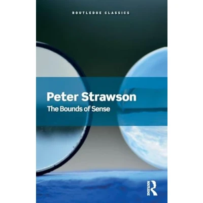 Abbildung von The Bounds of Sense: An Essay on Kant&#039;s Critique Pure Reason (Routledge Classics)