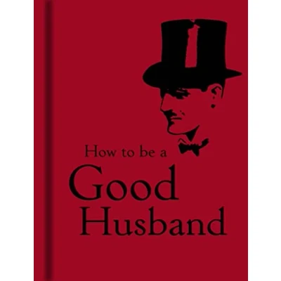 Abbildung von How to be a Good Husband