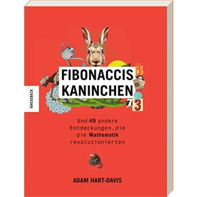 Abbildung von Fibonaccis Kaninchen: und 49 andere Entdeckungen, die Mathematik revolutionierten