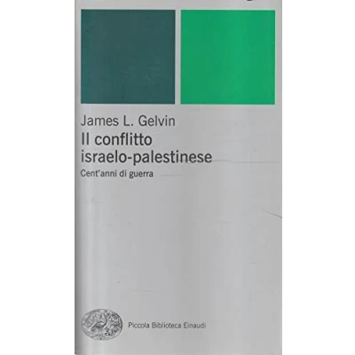Abbildung von Il conflitto israelo palestinese. Cent&#039;anni di guerra (Piccola biblioteca Einaudi, Band 357)