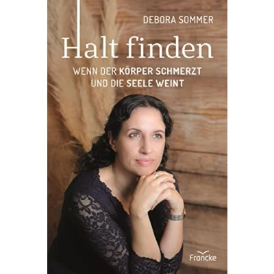 Abbildung von Halt finden: Wenn der Körper schmerzt und die Seele weint