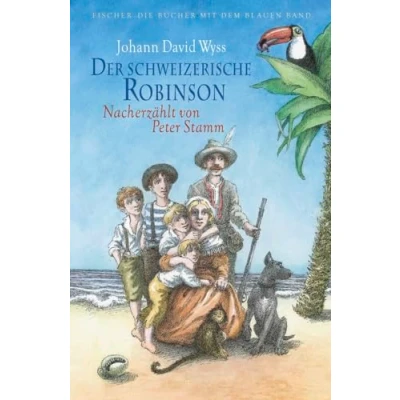 Abbildung von Der schweizerische Robinson. Nacherzählt von Peter Stamm