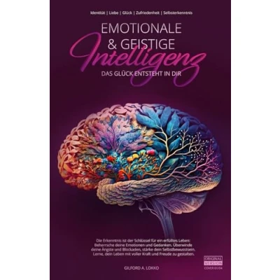 Abbildung von Emotionale &amp; geistige Intelligenz: Das Glück entsteht in dir