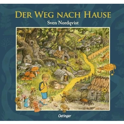 Abbildung von Der Weg nach Hause: Wimmeliges Bilderbuch Kunstwerk vom Erfinder von Pettersson und Findus (Sven Nordqvists fantastische Bilderbuchreisen)