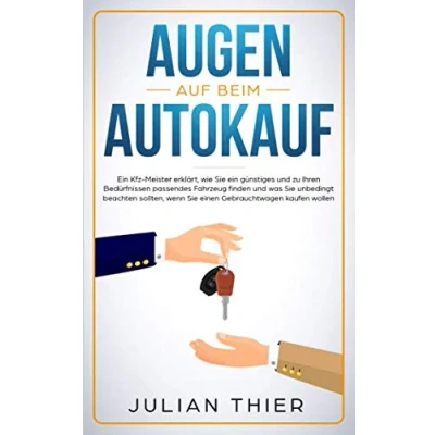 Abbildung von Augen auf beim Autokauf: ein Kfz Meister erklärt, wie Sie günstiges und zu Ihren Bedürfnissen passendes Fahrzeug finden was beachten sollten, wenn einen Gebrauchtwagen kaufen wollen