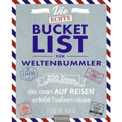 Abbildung von die echte Bucket List für Weltenbummler: 250 Dinge, man auf Reisen erlebt haben muss (AAZPU25)
