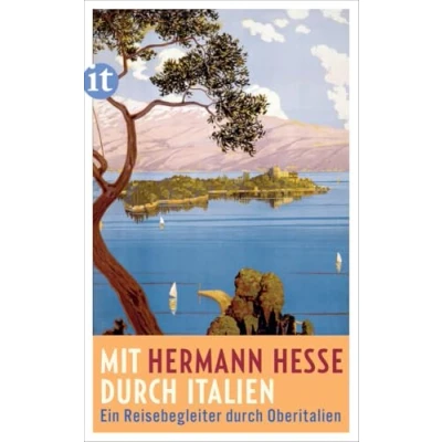 Abbildung von Mit Hermann Hesse durch Italien: Ein Reisebegleiter Oberitalien (insel taschenbuch)