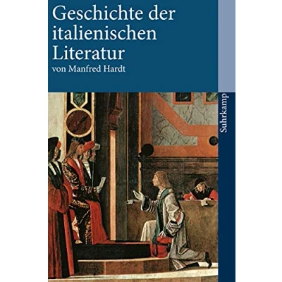 Abbildung von Geschichte der italienischen Literatur: Von den Anfängen bis zur Gegenwart (suhrkamp taschenbuch)
