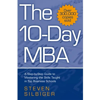 Abbildung von the 10 Day MBA: A step by guide to mastering skills taught in top business schools
