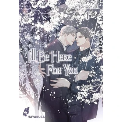 Abbildung von I&#039;ll Be Here For You 4: Leidenschaftliches Boys Love Liebesdrama ab 18 Der Abschlussband des Webtoon Hits aus Korea von Erfolgsautorin Hyeon sook ... MUST DIE)! Komplett in Farbe und unzensiert!