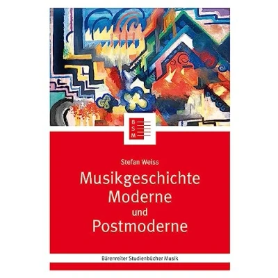 Abbildung von Musikgeschichte Moderne und Postmoderne. Buch. Bärenreiter Studienbücher Musik 23