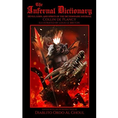 Abbildung von the Infernal Dictionary: Devils, Gods, and Spirits of Dictionnaire