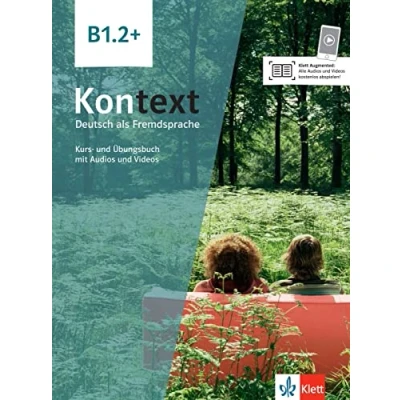 Abbildung von Kontext B1.2+: Deutsch als Fremdsprache. Kurs und Übungsbuch mit Audios Videos