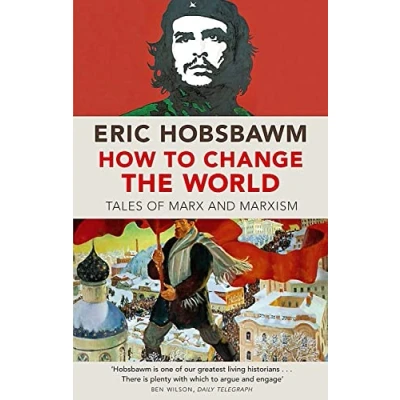 Abbildung von How To Change The World: Tales of Marx and Marxism