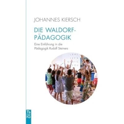 Abbildung von die Waldorfpädagogik: Eine Einführung in Pädagogik Rudolf Steiners (Tb fG: Taschenbuch Freies Geistesleben)
