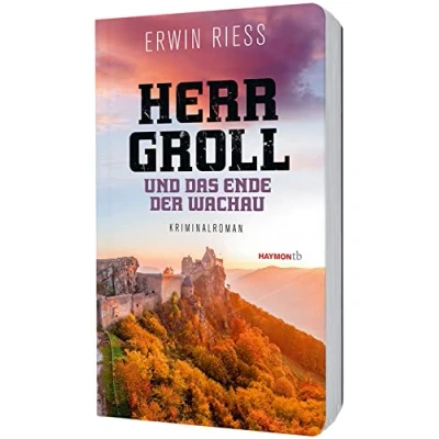 Abbildung von Herr Groll und das Ende der Wachau: Kriminalroman (HAYMON TASCHENBUCH)