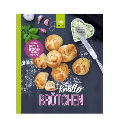 Abbildung von KNALLER Brötchen: Kreative Brötchen und Brote aus dem Thermomix