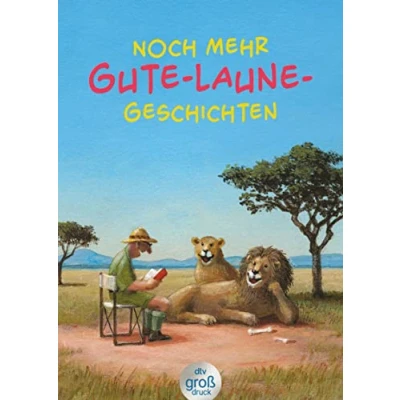 Abbildung von Noch mehr Gute Laune Geschichten für heitere Lesestunden, jetzt in vergrößerter Schrift (dtv großdruck)