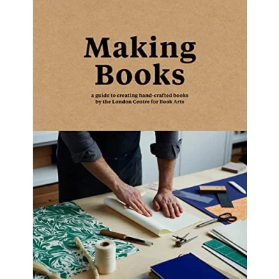 Abbildung von Making Books: A guide to creating hand crafted books