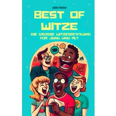 Abbildung von Best of Witze: Die große Witzesammlung für Jung und Alt: Kinder geeignet