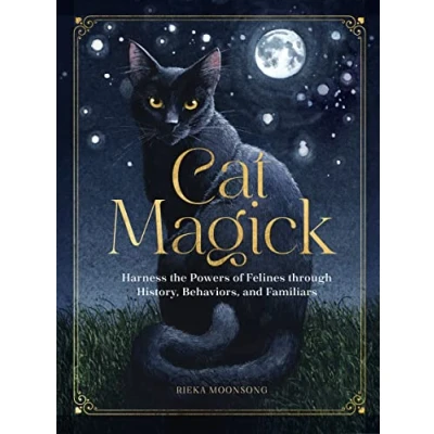 Abbildung von Cat Magick: Harness the Powers of Felines through History, Behaviors, and Familiars
