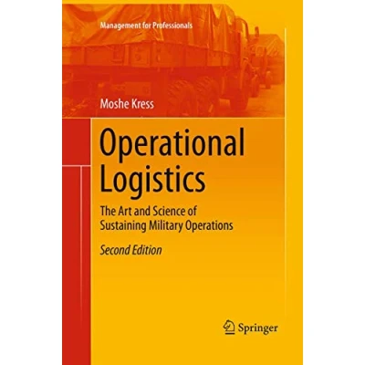 Abbildung von Operational Logistics: The Art and Science of Sustaining Military Operations (Management for Professionals)