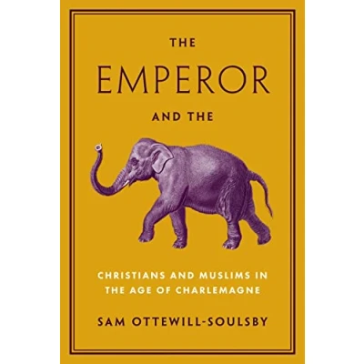 Abbildung von the Emperor and Elephant: Christians Muslims in Age of Charlemagne