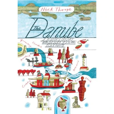 Abbildung von the Danube: A Journey Upriver from Black Sea to Forest