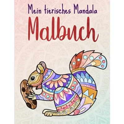 Abbildung von Mein tierisches Mandala Malbuch: 50 Tiermandalas für Kinder ab 8 Jahren, Kreativität fördern mit dem Malbuch Kinder, ein tolles Geschenk
