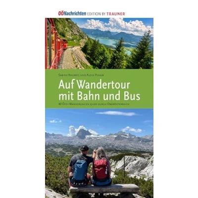 Abbildung von Wandertour mit Bahn und Bus: 40 Öffi Wanderungen quer durch Oberösterreich