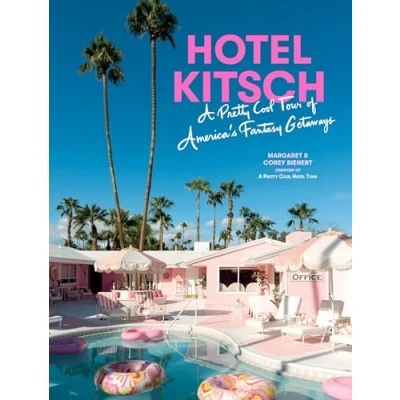 Abbildung von Hotel Kitsch: A Pretty Cool Tour of America’s Fantasy Getaways