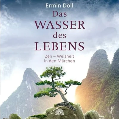 Abbildung von Das Wasser des Lebens: Zen Weisheit in den Märchen