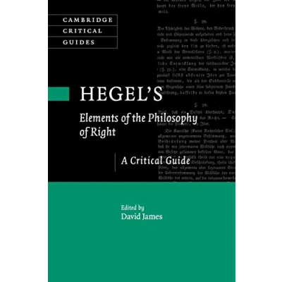 Abbildung von Hegel&#039;s ‘Elements of the Philosophy Right&#039;: A Critical Guide (Cambridge Guides)