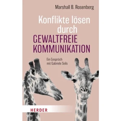 Abbildung von Konflikte lösen durch Gewaltfreie Kommunikation: Ein Gespräch mit Gabriele Seils (HERDER spektrum)